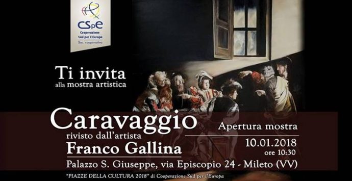 Sbarca a Mileto il “Caravaggio rivisto dall’artista Franco Gallina”