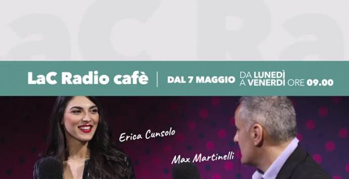 LaC Radio cafè ai nastri di partenza, al via il nuovo format (VIDEO)