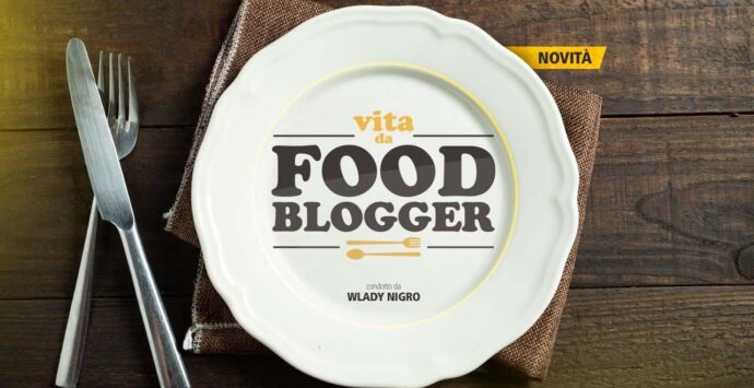 “Vita da food blogger”, il nuovo format LaC dedicato alla cucina