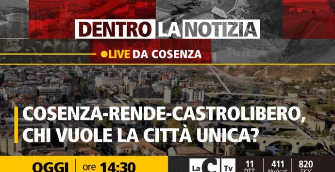 Cosenza, Rende e Castrolibero città unica? Focus a Dentro la notizia