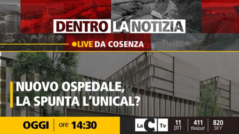 Il nuovo ospedale di Cosenza al centro della puntata odierna di Dentro la notizia