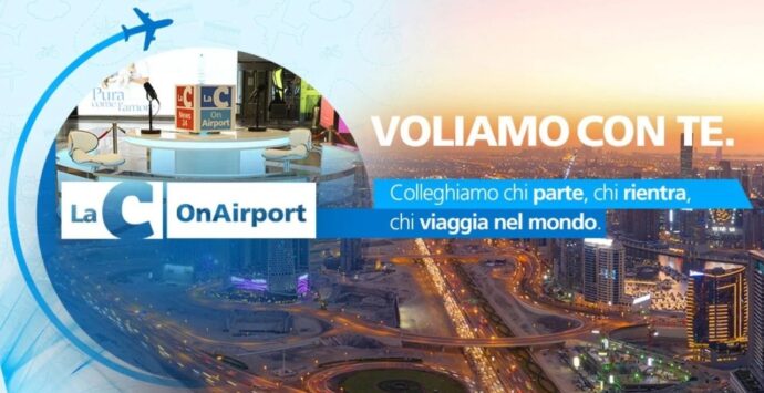 LaC OnAirport, da lunedì la postazione televisiva e radiofonica all’aeroporto di Lamezia