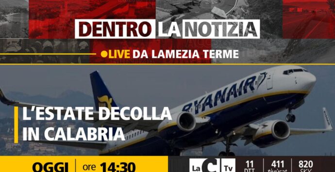 LaC OnAirport e lo scalo di Lamezia al centro della puntata odierna di Dentro la notizia