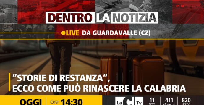 A Dentro la notizia “Storie di restanza”, ecco come può rinascere la Calabria