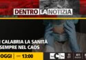 Sanità calabrese, va sempre peggio: il focus di Dentro la notizia con Lo Schiavo (Gruppo misto) e Guccione (Pd)